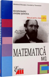 Matematica M1 clasa a XII-a - Eugen Radu Ovidiu Sontea 