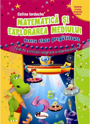 Matematica si explorarea mediului pentru clasa pregatitoare - Celina Iordache 
