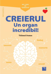 Mic ghid de sanatate Creierul - Thibaud Dumas editia 2021 