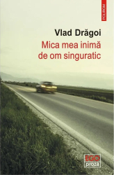 Mica mea inima de om singuratic - Vlad Dragoi 