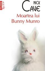 Moartea lui Bunny Munro - Nick Cave 