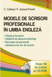Modele de scrisori profesionale in limba engleza contine CD - Patricia Janiaud-Powell Carole Caillaud 