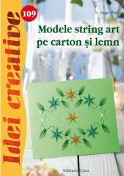 Modele string art pe carton si lemn - Inge Walz 