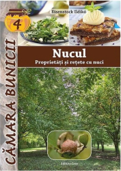 Nucul - proprietati si retete cu nuci - Eisenstock Ildiko 