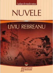 Nuvele - Liviu Rebreanu - Liviu Rebreanu 