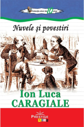 Nuvele si povestiri - Ion Luca Caragiale editia 2019 