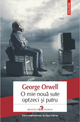 O mie noua sute optzeci si patru. Editia 2019 George Orwell 