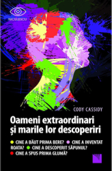 Oameni extraordinari si marile lor descoperiri. Cine a baut prima bere 