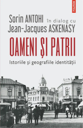 Oameni si patrii - Sorin AntohiJean-Jacques Askenasy 