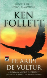 Pe aripi de vultur - Follett Ken 