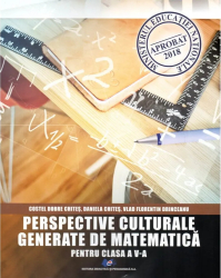 Perspective culturale generate de matematica pentru clasa a V-a autor Daniela Chites 