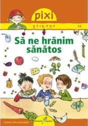 Pixi Stie-Tot. Sa ne hranim sanatos Barbara Barkhausen 