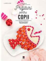 Prajituri pentru copii Larousse 
