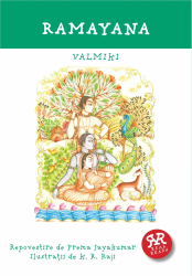 Ramayana. Valmiki Repovestire de Prema Jayakumar Ilustratii de K. R. Raji 