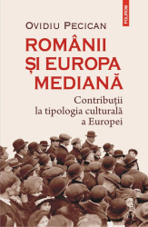 Romanii si Europa mediana Ovidiu Pecican 