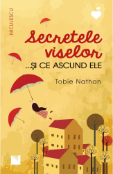 Secretele viselor... si ce ascund ele - Tobie Nathan 