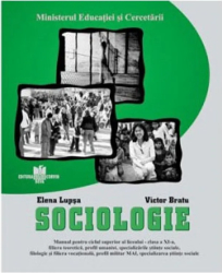 Sociologie. Manual pentru clasa a XI-a - Elena Lupsa