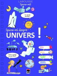 Spune-mi despre univers Larousse 