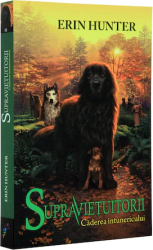 Supravietuitorii Vol.3. Caderea intuneric - Erin Hunter 
