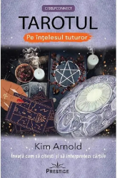 Tarotul pe intelesul tuturor - Kim Arnold 