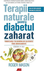 Terapii naturale pentru diabetul zaharat - Roger Mason 