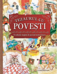 Tezaurul cu povesti. O colectie magica de povesti nemuritoare
