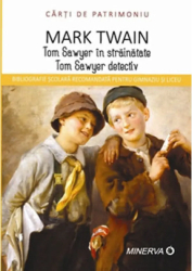 Tom sawyer in strainatate/Tom sawyer detectiv - Mark Twain 
