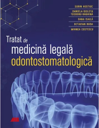 Tratat de medicina legala odontostomatologica Sorin Hostiuc Daniela-Violeta Teodoru-Raghina Oana Isaila Octavian Buda Mihnea Costescu 