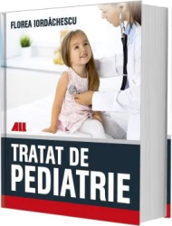 Tratat de pediatrie - Florea Iordachescu