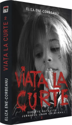 Viata la curte vol II Eliza Ene Corbeanu