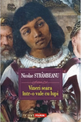 Vineri seara intr-o vale cu lupi - Nicolae Strambeanu 