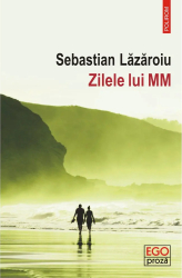 Zilele lui MM Sebastian Lazaroiu 