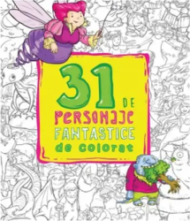 31 de personaje fantastice de colorat - Ioana Pioaru 