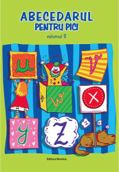 Abecedarul pentru pici. Volumul 2 - Dora Laura Viziteu 