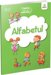 Alfabetul. Caietul meu de exersat 