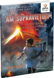 Am supravietuit distrugerii orasului Pompei 79 d. Hr. 