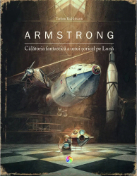 Armstrong. Calatoria fantastica a unui soricel pe luna - Torben Kuhlmann 