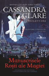 Blesteme Stravechi Vol. 1 Manuscrisele Rosii Ale Magiei Cassandra Clare Wesley Chu 