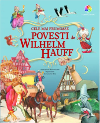 Cele mai frumoase povesti de Wilhelm Hauff - Wilhelm Hauff 