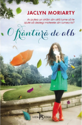 Culorile lui Madeleine vol. 1 o frantura de alb - Jaclyn Moriarty 