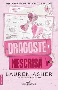 Dragoste nescrisa al doilea volum al seriei -Miliardarii de pe malul lacului Lauren Asher 