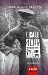 Fiica lui Stalin editia a II-a - Rosemary Sullivan 