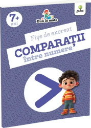 Fise De Exersat. Comparatii Intre Numere. Bun La Mate 7 Ani+ 