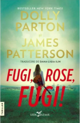 Fugi Rose fugi - Dolly Parton James Patterson editia 2022