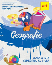 Geografie manual Clasa a IV-a Semestrul al II-lea autor Carmen Camelia Radulescu 