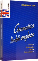 Gramatica Limbii Engleze - Ioana Maria Turai 