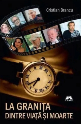 La granita dintre viata si moarte - Cristian Brancu 