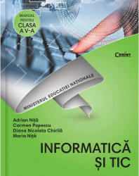 Manual Cls. A V-A - Informatica Si Tic + Cd Adrian Nita Carmen Popescu Diana Nicoleta Chirila Maria Nita 