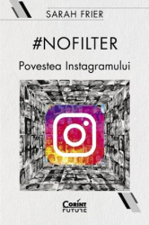 No filter.Povestea instagramului Sarah Frier 