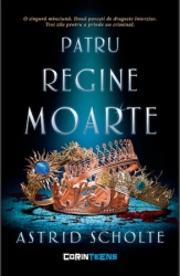 Patru regine moarte Astrid Scholte 